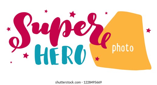 Hand drawn lettering "Super Hero" Typographical Background, vector design. Lettering on the cup, banners, posters