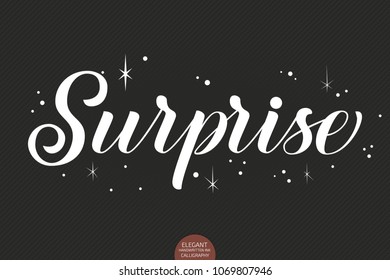 Hand drawn lettering - Surprise decorated with stars. Elegant modern handwritten calligraphy. Vector Ink illustration. For cards, invitations, prints etc.