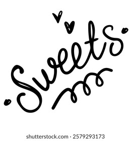 Hand drawn lettering Sweets in doodle style isolated on a white background. Sweet shop Logo. Vector hand lettering illustration. Trendy lettering for products sweets, packaging, cake, cupcake, candy, 