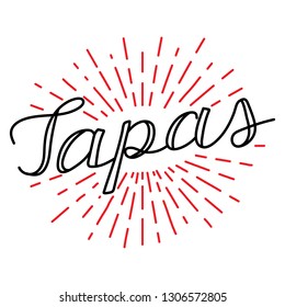 Hand drawn lettering "Tapas". Sign for spanish restaurant.