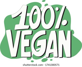 hand drawn lettering with text 100% vegan. vegan slogan for print, textile, package design, t shirt, tote bag, phone cases, pin, vegan menu, etc. white letters on green background, vector 