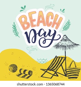 Hand drawn lettering text Beach Day with sketched striped towel, ball, sunchair, bag and umbrella. Handwritten inscription on background of sea shore. Sunny mood vector illustration for card, print