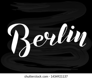 Hand drawn lettering text Berlin on chalkboard background. City in Germany. Modern brush calligraphy vector Illustration. Print for logo, travel, map, catalog, web site, flag, poster, blog,banner.