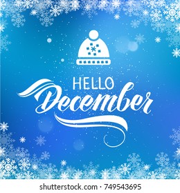 Hand drawn lettering text "Hello December" on blue blurred background. Vector illustration for greeting card or banner.