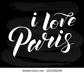 Hand drawn lettering text i love Paris on chalkboard background. City in France. Modern brush calligraphy vector Illustration. Print for travel, map, catalog, web site, flag, poster, blog, banner.