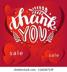 Hand drawn lettering "Thank you" Typographical Background, vector design. Lettering for web, polygraphy, congratulations, promotional pictures news, invitations, postcards, banners, posters