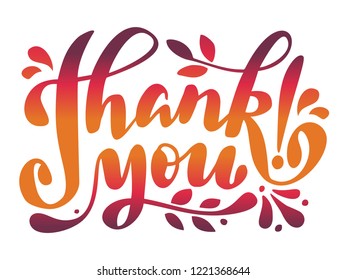 Hand drawn lettering "Thank you" Typographical Background, vector design. Lettering for web, polygraphy, congratulations, promotional pictures news, invitations, postcards, banners, posters