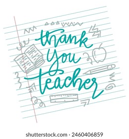 Hand drawn lettering of thank you teacher. Vector illustration on white background.