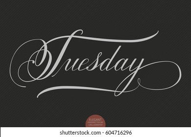 Hand drawn lettering "Tuesday". Elegant modern handwritten calligraphy. Vector Ink illustration. Typography poster on dark background. For cards, invitations, prints etc.   