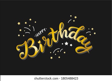 Hand drawn lettering typography poster golden text «Happy Birthday» with stars salute on black background for postcard, banner, invitation Vector vintage style calligraphy illustration EPS10