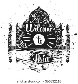 Hand drawn lettering typography poster. Welcome to Asia travel quote. Isolated silhouette of the temple on a white background. Vector illustration
