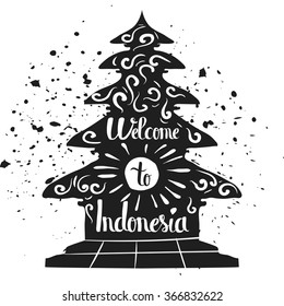 Hand drawn lettering typography poster. Welcome to Indonesia, travel quote. Isolated silhouette of the temple on a white background. Vector illustration