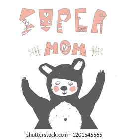 Hand drawn lettering. Unique hand drawn style. Vector flat illustration. Theme for mother's day. Cute bear.