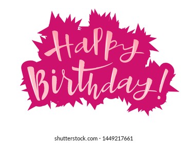 Hand drawn lettering . Vector holidays  inscription  Happy Birthday