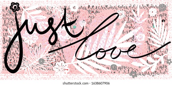 hand drawn lettering vector illustration. Background ,T-Shirt,postcards,wedding invitation design ideas. Spring,summer flowers and leaves for design