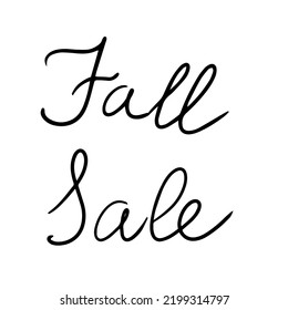Hand drawn lettering vector illustration. Fall sale handwritten slogan isolated on white.