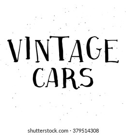 Hand Drawn Lettering Vintage Cars Isolation Stock Vector (Royalty Free ...