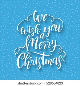 Hand drawn lettering We wish you a Merry Christmas. Vector design element for greeting card