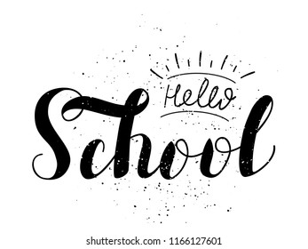 Hand drawn lettering "Welcome to shool" Typographical Background, vector design. Lettering for web, polygraphy, congratulations, promotional pictures news, invitations, postcards, banners, posters