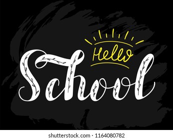 Hand drawn lettering "Welcome to sсhool" Typographical Background vector. Lettering for web, polygraphy, congratulations, promotional pictures news, invitations, postcards, banners, posters