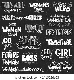 Hand drawn lettering, white text in chalkboard style. Motivating quotes about feminism, women and girls. Power to the girls, girl hero, girls can do anything, girls support, girl power.