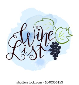 Hand drawn lettering wine list with grapes on watercolor background. Vector. Hand lettering. Wine list logo. Design element for restaurant, bar, wine shop.