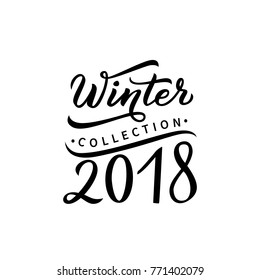 Hand drawn lettering winter collection 2018 for card, poster, banner.