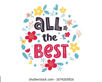 Hand drawn lettering wishes all the best for print, card, poster. - Hand drawn holiday vector typography. card decoration with flowers . Quote isolated on background. on white
