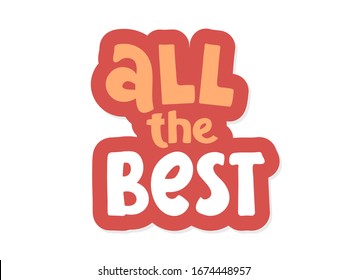 Hand drawn lettering wishes all the best for print, card, poster. We wish you all the best. Vector illustration lettering. hand drawn for print design. quote sticker on white