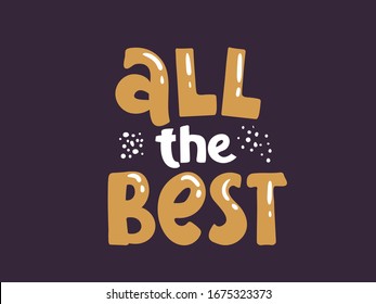 Hand drawn lettering wishes all the best for print, card, poster. We wish you all the best. Vector illustration lettering. hand drawn for print design. quote phrase