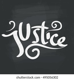 Hand drawn lettering word justice. Vector modern handmade brush calligraphy. Ink illustration for cover, poster, t-shirt. Greeting card text templates isolated. Inspirational quote.