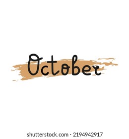 Hand drawn lettering word October. Cute banner