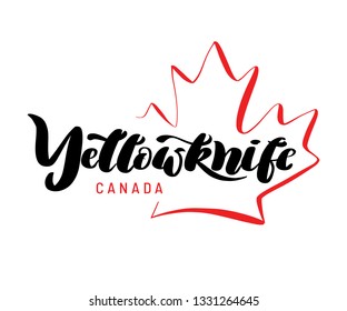 Hand drawn lettering Yellowknife with a maple leaf. Hand drawn lettering of Canada's province for tourist signs, tourist map of the province. Logo, banner. Unique freehand lettering.