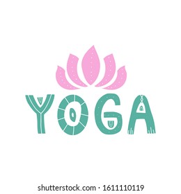 Hand drawn lettering Yoga. Design logo elements. Vector yoga print - great  for posters, clothes, mats, bags and yoga studio.

