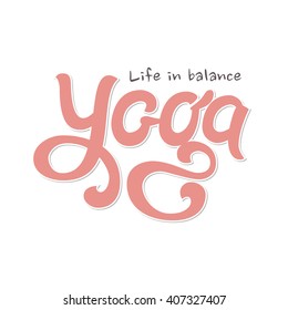 Hand drawn lettering Yoga on white background. Vector design for invitation, greeting card, prints poster, T-shirts, bags. International yoga day. Hand drawn inscription. Yoga typography. Style logo.