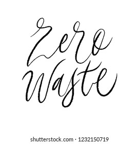 Hand drawn lettering of zero waste in vector. Eco style. No plastic. Go green. Modern calligraphy.