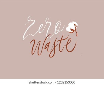 Hand drawn lettering of zero waste in vector. Eco style. No plastic. Go green. Modern calligraphy. Cotton flower box.