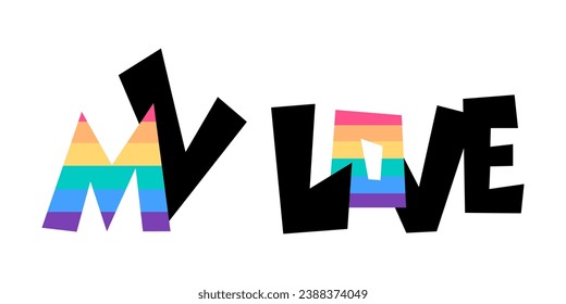 Hand drawn lgbtq lettering. Vector illustration for poster, cards and print. My love
