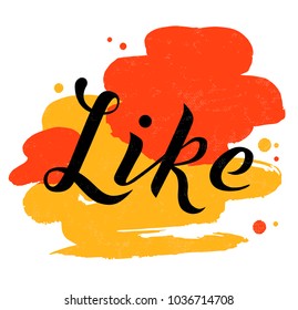 Hand drawn Like black lettering vector Illustration with orange stains. Like for invitation, poster, postcards, banner, logotype,cap, T-shirt, flag, logo. Like modern calligraphy vector custom design.