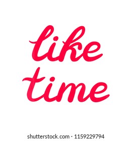 Hand drawn Like time typography lettering poster isolated. Textured letters background. Card, banner text for blog. Social media post template, modern classic style vector illustration