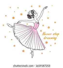 Hand drawn little beautiful  ballerina girl with text:"Never stop dreaming". Beautiful ballerina in tutu and pointe isolated on white background with golden stars.Vector Line Twine dancer.