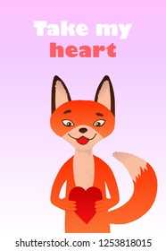 Hand drawn little red fox in love with heart gift in his hands. Take my heart text, typography poster. Vector cartoon fox illustration for Valentines Day, flat design wedding greeting card.