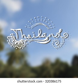 Hand Drawn Logotype On Blurred Vector Background. Thailand. Suitable for design and ads tourist centers, signboards, identity design