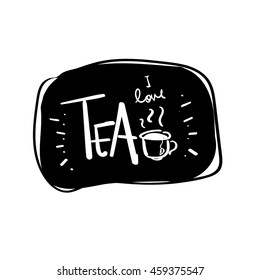 hand drawn i love tea vector lettering word