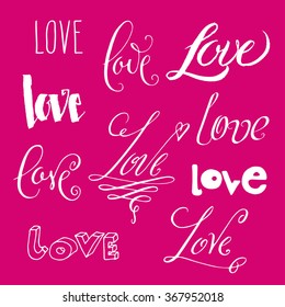 Hand drawn Love word in misc styles. Valentine's day calligraphy and lettering in white over pink.