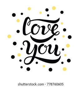 Hand drawn Love you typography lettering poster. Vector illustration for greeting cards, Valentines Day, Mothers Day, Woman's Day, wedding and birthday cards. Black phrase on neutral color background.