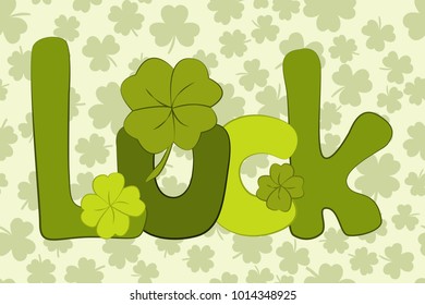 Hand drawn luck lettering typography. Saint Patrick's Day typographical background. Green lettering with clover. Vector illustration.