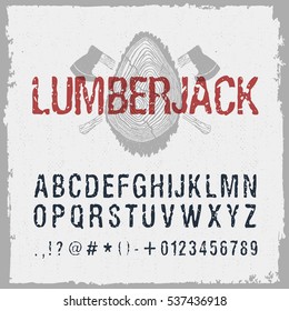 Hand drawn lumberjack font. Latin alphabet vector letters, numbers, and signs.