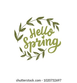 Hand drawn lwttering hello spring with leafs for print, card, decor, banner. Organic typography welcome spring.