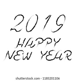 Hand drawn made numbers and fonts with grunge brush strokes distress design vector Happy new year 2019